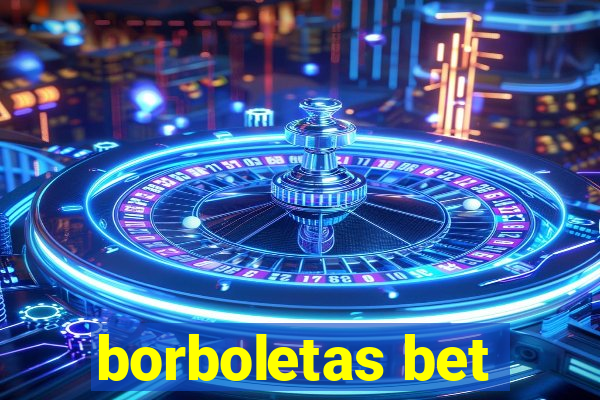 borboletas bet